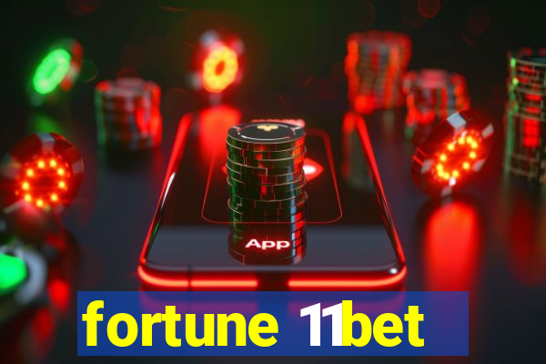 fortune 11bet